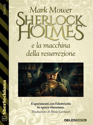 cover image of Sherlock Holmes e la macchina della resurrezione